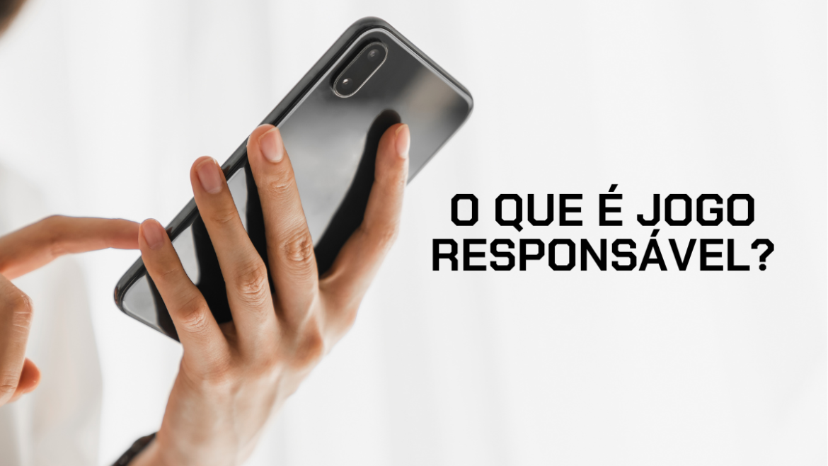 o-que-e-jogo-responsavel?-entenda
