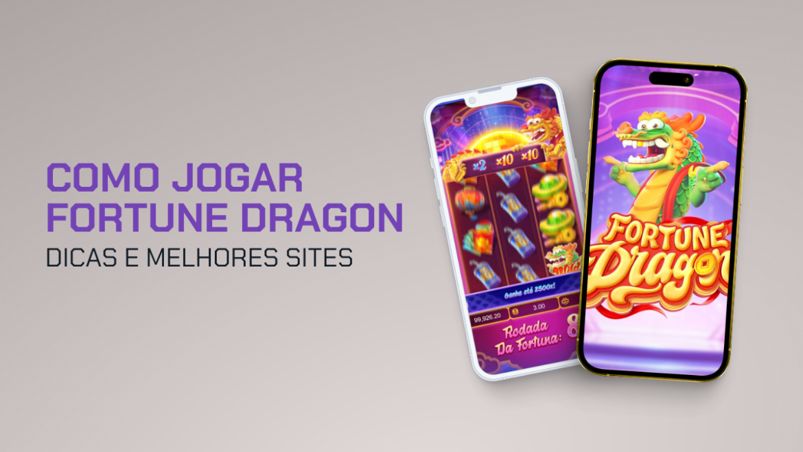 como-jogar-fortune-dragon:-dicas-e-melhores-sites-em-2025